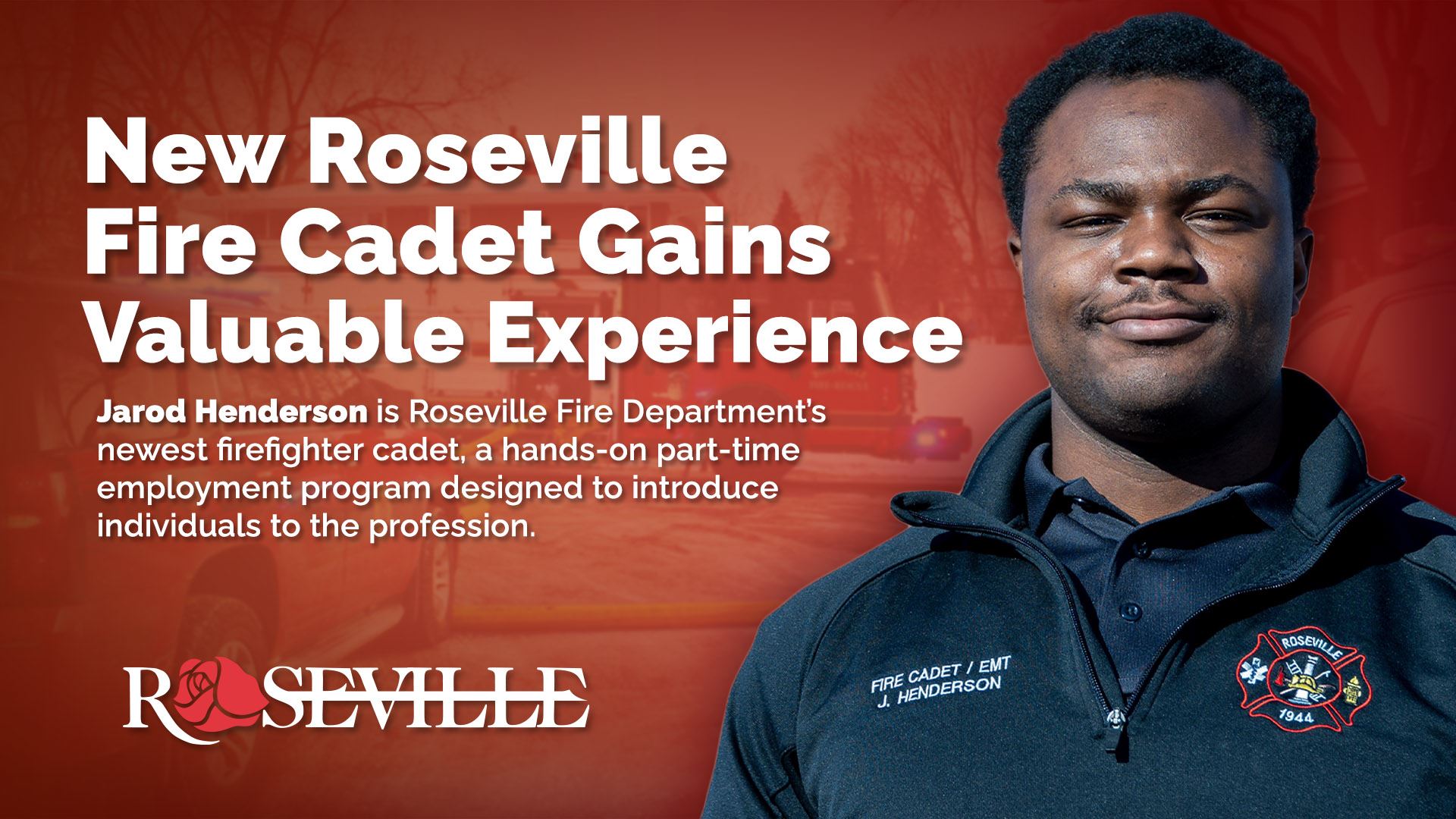 New Roseville  Fire Cadet Gains Valuable Experience