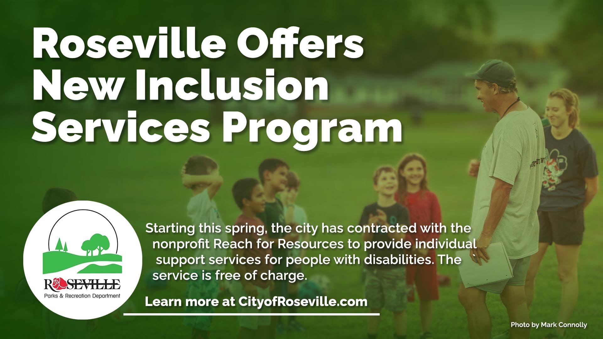 Roseville Parks and Recreation offers inclusion services so everyone can succeed.