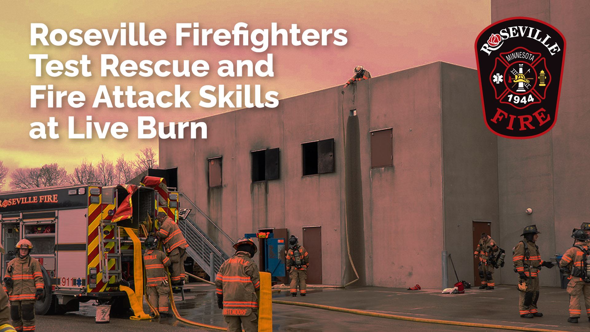 Roseville Firefighters Test Rescue and Fire Attack Skills at Live Burn