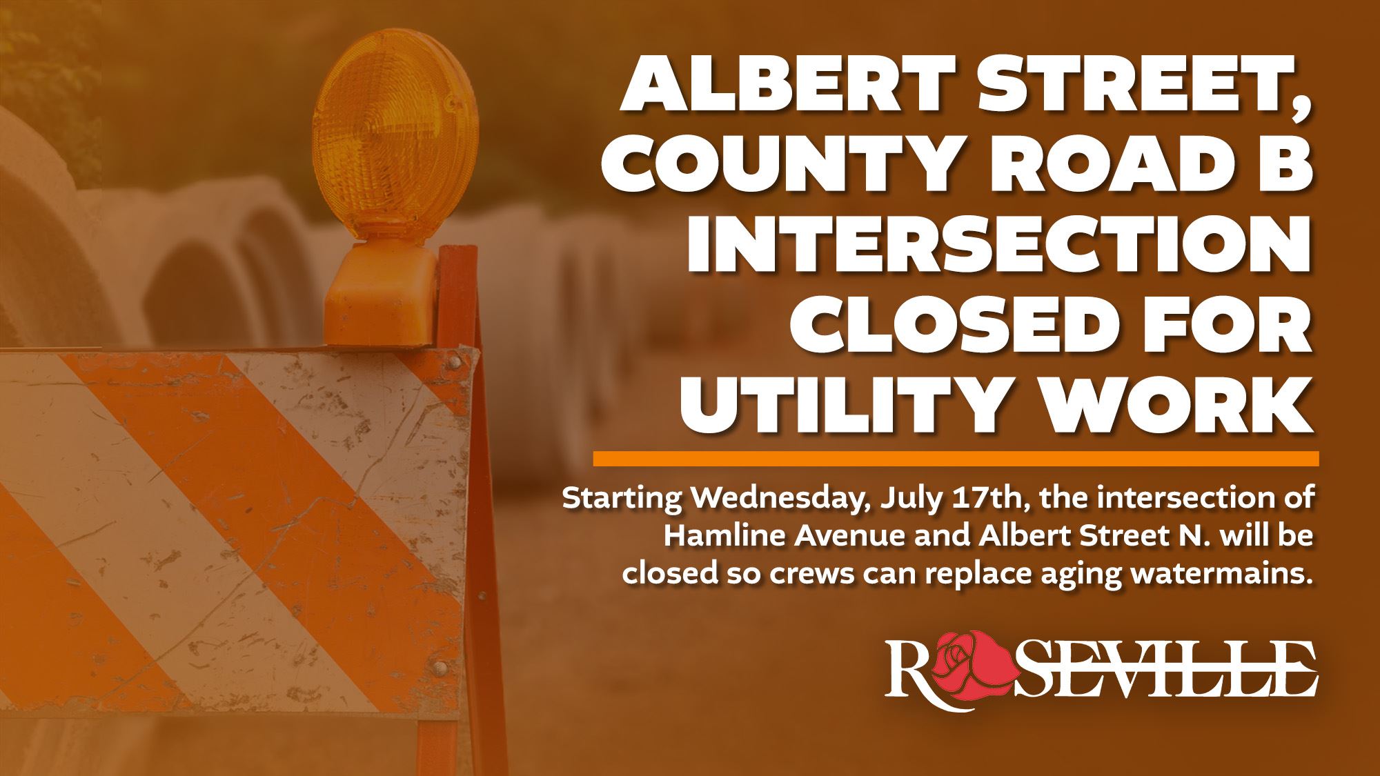 Albert Street, County Road B intersectionclosed for utility work