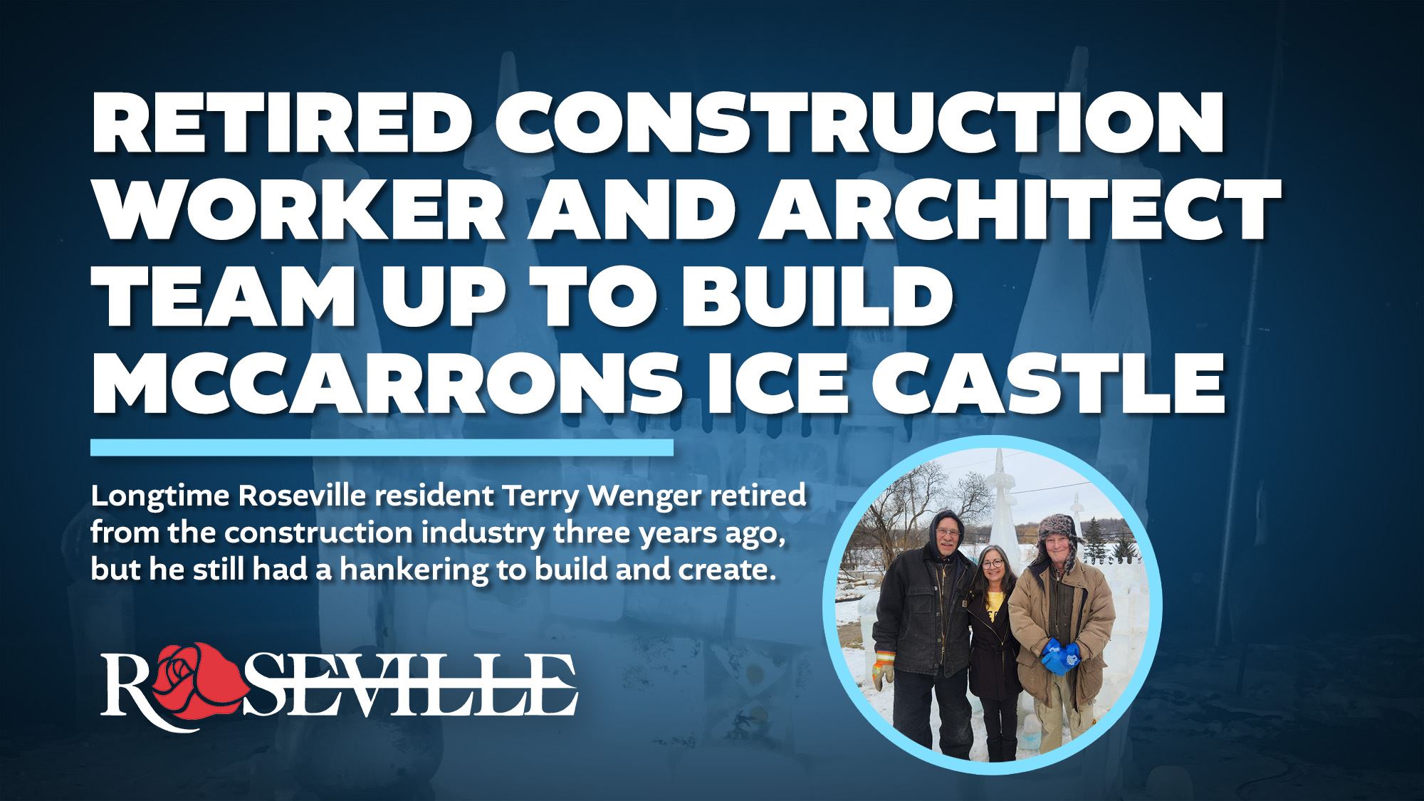 Retired construction worker and architect team up to build McCarrons Ice Castle
