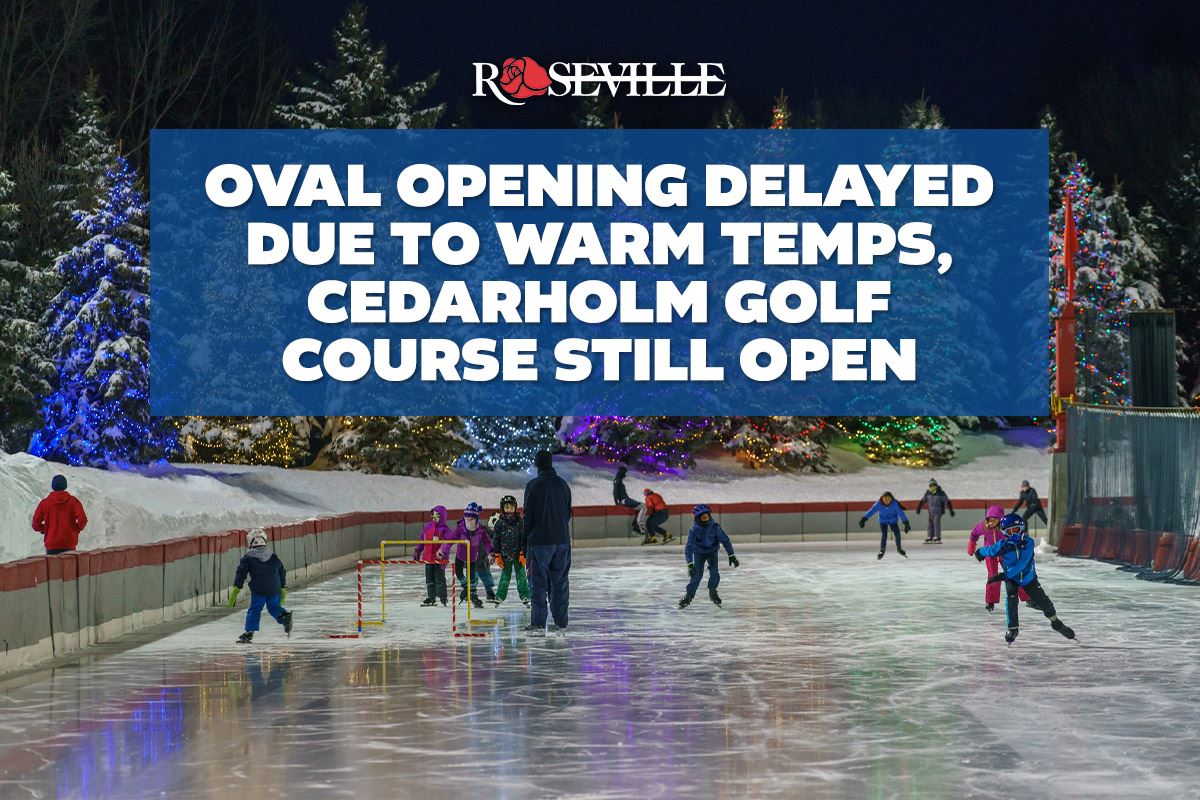 OVAL opening delayed due to warm temps, Cedarholm Golf Course still open